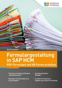 Produktbild: Formulargestaltung in SAP HCM &ndash; PDF-Formulare mit HR Forms erstellen