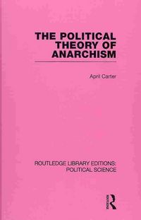 Produktbild: Carter, A: Political Theory of Anarchism Routledge Library E