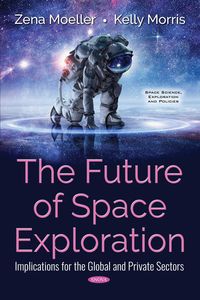 Produktbild: The Future of Space Exploration: Implications for the Global and Private Sectors