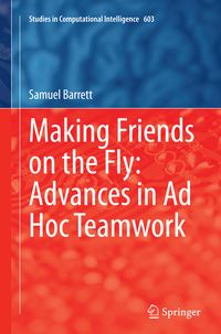 Produktbild: Making Friends on the Fly: Advances in Ad Hoc Teamwork