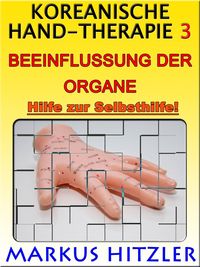 Bild vom Artikel Koreanische Hand-Therapie 3 vom Autor Markus Hitzler