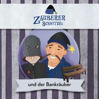 Produktbild: Zauberer Schnitzel und der Bankr&auml;uber