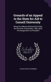 Produktbild: Grounds of an Appeal to the State for Aid to Cornell University