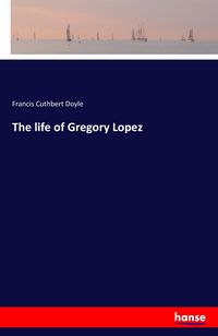 Produktbild: The life of Gregory Lopez