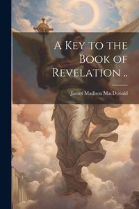 Produktbild: A key to the Book of Revelation ..