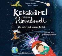 Produktbild: Kekskr&uuml;mel unterm Himmelszelt. Wie entstand unsere Erde?
