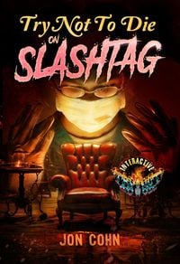 Produktbild: Try Not to Die on Slashtag: An Interactive Horror Gamebook