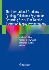Produktbild: The International Academy of Cytology Yokohama System for Reporting Breast Fine Needle Aspiration Biopsy Cytopathology