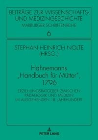 Produktbild: Hahnemanns &laquo;Handbuch fuer Muetter&raquo;, 1796