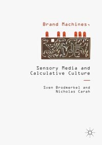 Produktbild: Brand Machines, Sensory Media and Calculative Culture