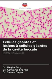 Produktbild: Cellules g&eacute;antes et l&eacute;sions &agrave; cellules g&eacute;antes de la cavit&eacute; buccale