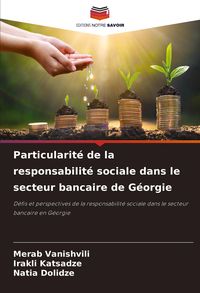 Produktbild: Particularit&eacute; de la responsabilit&eacute; sociale dans le secteur bancaire de G&eacute;orgie