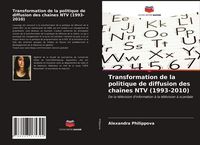 Produktbild: Transformation de la politique de diffusion des cha&icirc;nes NTV (1993-2010)