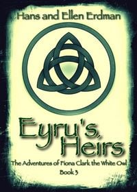 Produktbild: Eyru's Heirs (The Adventures of Fiona Clark, the White Owl, #3)
