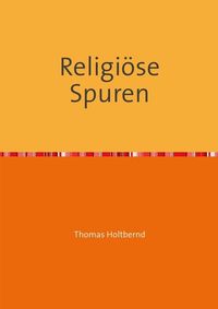 Bild vom Artikel Religiöse Spuren vom Autor Thomas Holtbernd