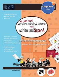 Produktbild: KLUGE KIDS Waschen H&auml;nde & warten mit Adrian und Super-A