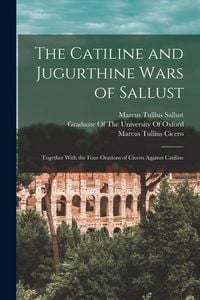 Produktbild: The Catiline and Jugurthine Wars of Sallust