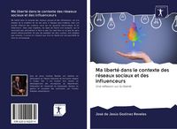 Produktbild: Ma libert&eacute; dans le contexte des r&eacute;seaux sociaux et des influenceurs