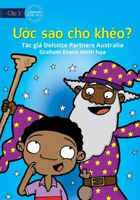 Produktbild: Careful What you Wish For? - &iquest;&iquest;c sao cho kh&eacute;o?