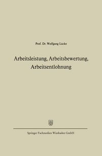 Produktbild: Arbeitsleistung, Arbeitsbewertung, Arbeitsentlohnung