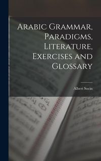 Produktbild: Arabic Grammar, Paradigms, Literature, Exercises and Glossary