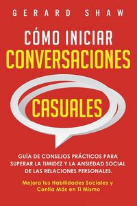 Produktbild: C&oacute;mo iniciar conversaciones casuales
