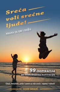 Produktbild: Sreća voli srećne ljude! Hrana za um i du&scaron;u