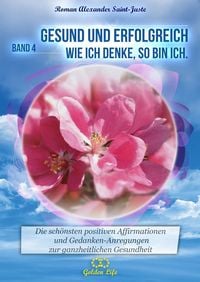 Produktbild: Gesund und erfolgreich! Wie ich denke, so bin ich