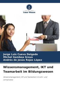 Produktbild: Wissensmanagement, IKT und Teamarbeit im Bildungswesen