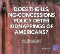 Produktbild: Jenkins, B: Does the U.S. No-Concessions Policy Deter Kidnap