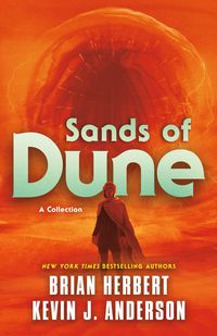 Bild vom Artikel Sands of Dune: Novellas from the Worlds of Dune vom Autor Brian Herbert