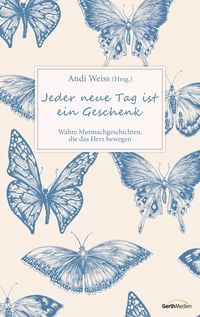 Produktbild: Jeder neue Tag ist ein Geschenk