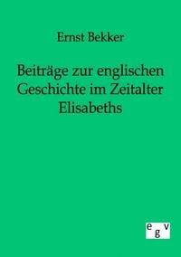 Produktbild: Beitr&auml;ge zur englischen Geschichte im Zeitalter Elisabeths
