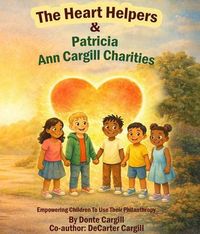 Produktbild: The Heart Helpers & Patricia Ann Cargill Charities