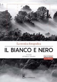 Produktbild: La tecnica fotografica. Il bianco e nero