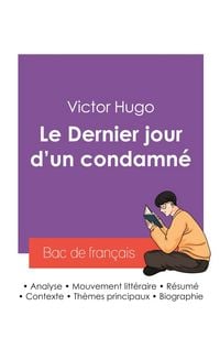 Produktbild: R&eacute;ussir son Bac de fran&ccedil;ais 2027 : Analyse du roman Le Dernier jour d'un condamn&eacute; de Victor Hugo
