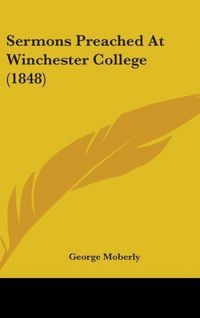Produktbild: Moberly, G: Sermons Preached At Winchester College (1848)