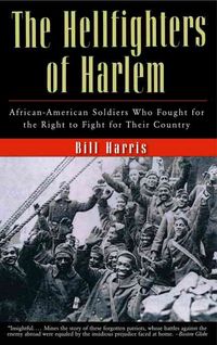 Produktbild: The Hellfighters of Harlem: African-American Soldiers Who Fought for the Right to Fight for Their Country