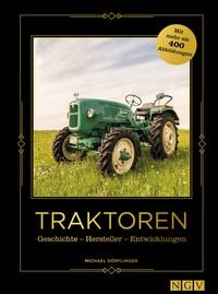 Produktbild: Traktoren - Geschichte - Hersteller - Entwicklungen