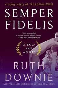 Semper Fidelis: A Novel of the Roman Empire Ruth Downie