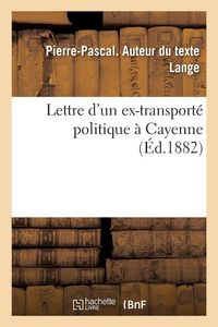 Produktbild: Lettre d'un ex-transport&eacute; politique &agrave; Cayenne