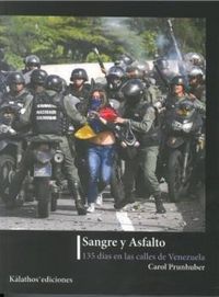 Produktbild: Sangre y asfalto, 135 d&iacute;as en las calles de Venezuela