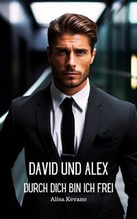 Produktbild: David und Alex Durch dich bin ich frei