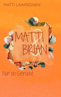 Bild vom Artikel Matti & Brian 3: Nur ein Gerücht vom Autor Matti Laaksonen