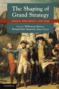 Produktbild: Shaping of Grand Strategy
