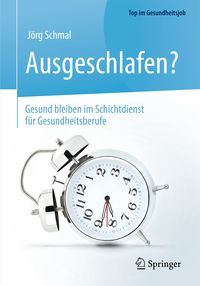 Produktbild: Ausgeschlafen? &ndash; Gesund bleiben im Schichtdienst f&uuml;r Gesundheitsberufe
