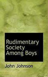 Produktbild: Rudimentary Society Among Boys