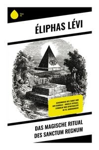 Produktbild: Das magische Ritual des Sanctum Regnum