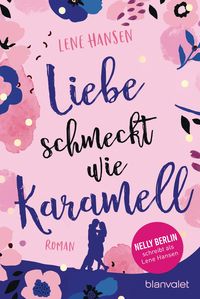 Bild vom Artikel Liebe schmeckt wie Karamell vom Autor Lene Hansen