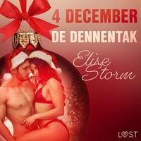 Produktbild: 4 december - De dennentak &ndash; een erotische adventskalender